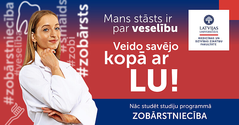 Zobārstniecība LU - Kad rūpes kļūst par profesiju