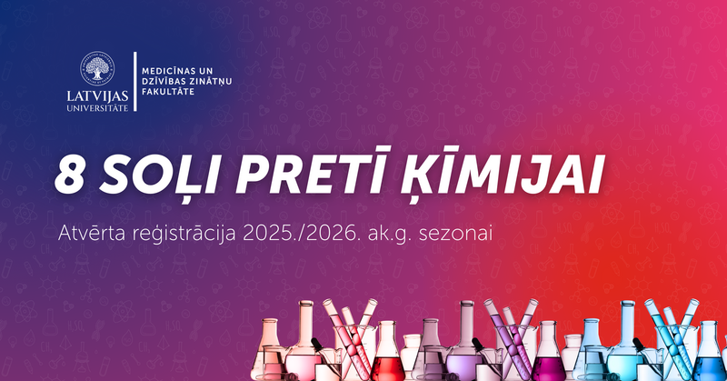 Latvijas Universitāte aicina 12. klases skolēnus piedalīties “8 soļi pretī ķīmijai” nodarbībās