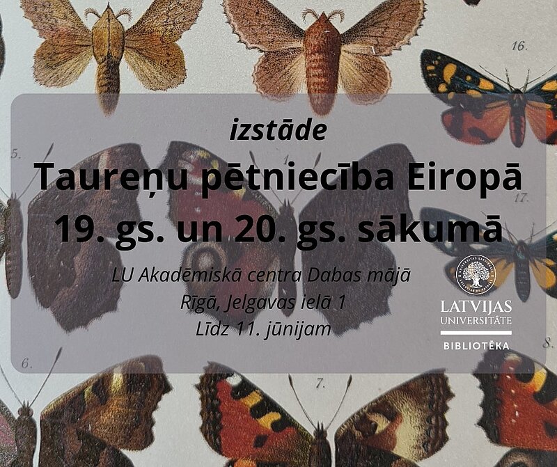 Iepazīsti krāšņo taureņu pasauli LU bibliotēkā Dabas mājā! 