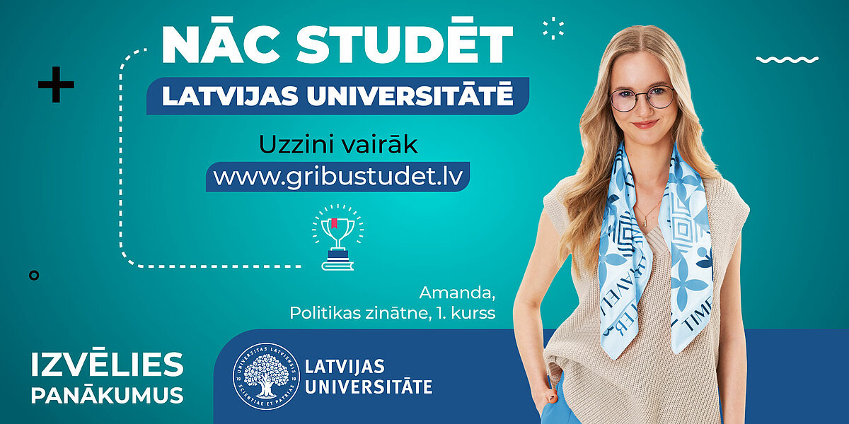 Izvēlies panākumus - nāc studēt Latvijas Universitātē!